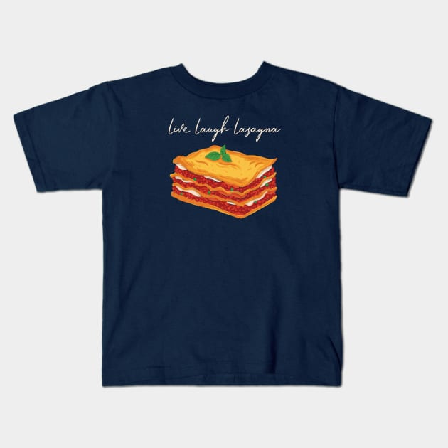 Live Laugh Lasagna Kids T-Shirt by mikevotava